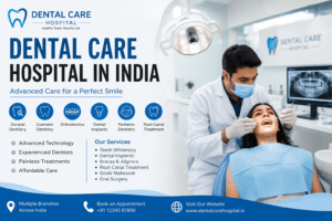 DENTAL CARE HOSPITAL IN INDIA